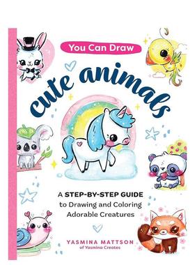 【现货】你可以画出可爱的动物You Can Draw Cute Animals英文生活综合Yasmina Mattson平装Quarry进口原版书9780760376751