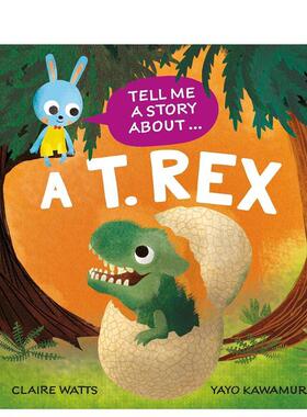 【预售】霸王龙 一个关于恐龙的故事Tell Me a Story About英文儿童绘本IP系列Claire Watts精装Wayland3-6岁进口原版书978152632