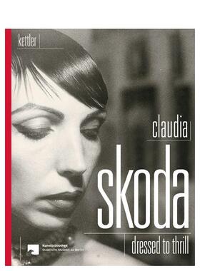 【预售】克劳迪娅斯柯达惊艳着装Claudia Skoda英文时尚风格与历史Britta Bommert精装Verlag Kettler进口原版书9783862068296