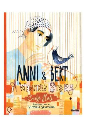 【现货】安妮与伯特编织人生Anni And Bert英文儿童艺术启蒙Emily Hall精装MoMa Publications6-9岁进口原版书9781633451469