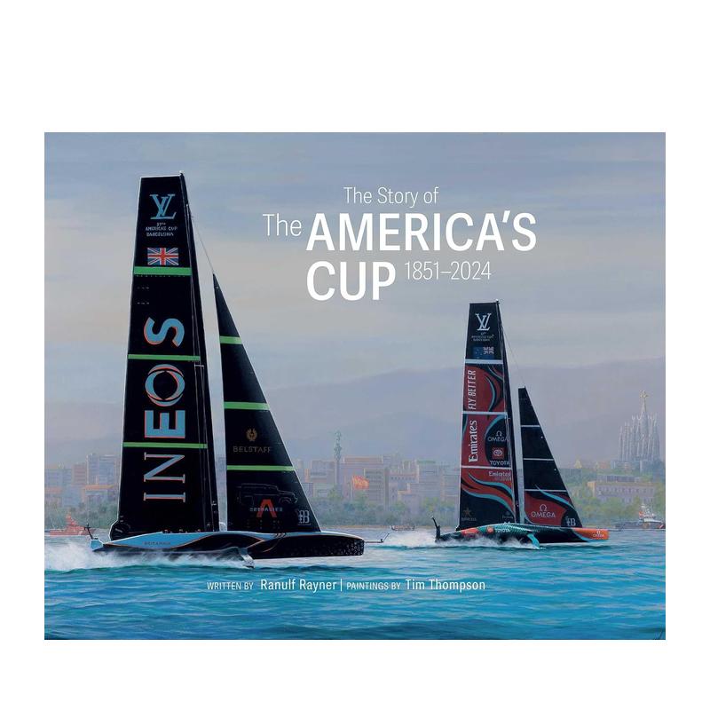 【预售】美洲杯帆船赛史:1851-2024 The Story of the America’s Cup 1851-2024 英文进口原版运动图书Ranulf Rayner , Tim Tho