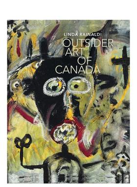 【预售】加拿大边缘艺术Outsider Art of Canada英文艺术总论历史理论评论Linda RainaldiFive Continents Editions精装进口原版书
