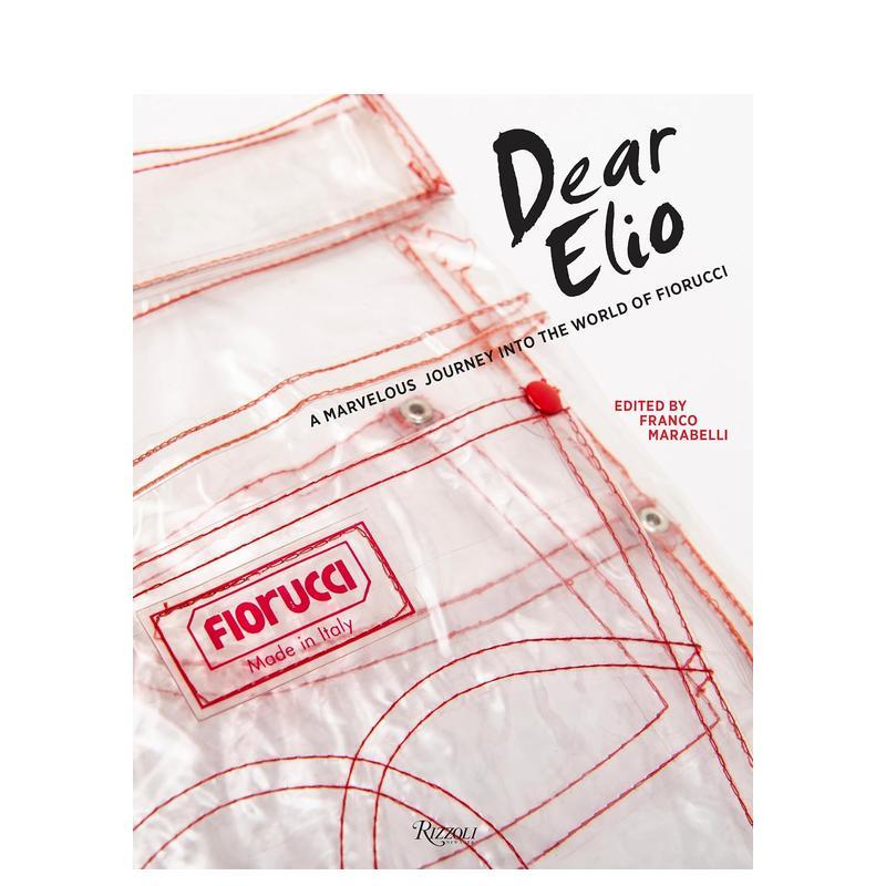 【现货】埃里奥菲奥鲁奇 芙蓉天使Dear Elio英文时尚设计师品牌Franco Marabelli平装Rizzoli进口原版书9788891830470
