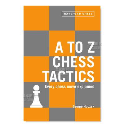 【预 售】从A 到 Z的国际象棋战术英文生活综合A to Z Chess Tactics: Every chess move explained平装George Huczek进口原版书籍