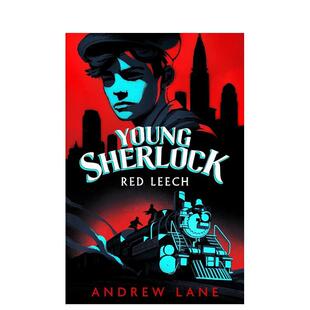 Red 预售 Holmes Leech英文青少年读物Lane 12岁Macmillan 红色水蛭Young 少年福尔摩斯系列2 Child Sherlock Andrew平装