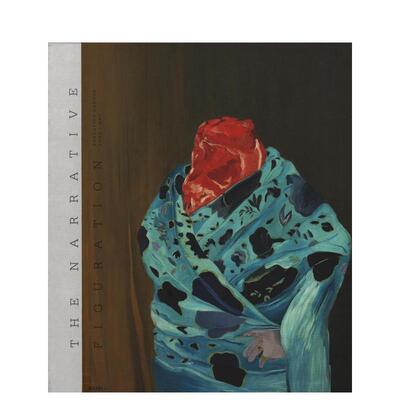 【预售】叙事具象The Narrative Figuration英文外国美术20世纪Jean-Paul Ameline精装Five Continents Editions进口原版书978887
