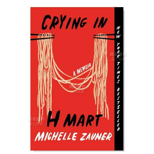 【预售】在H Mart哭泣：回忆录英文文学传记进口原版外版书简装14岁以上Crying in H Mart: A Memoir Michelle Zauner Vintage (