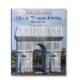 L’Arc 现货 克劳德.凯旋门Christo Jeanne 克里斯托和珍妮 Wrapped英文外国美术20世纪Christo Triomphe and Claude. 平装