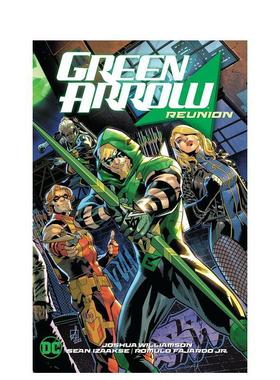 【现货】【DC Comics】绿箭侠卷1重聚Green Arrow Vol. 1 Reunion 英文漫画图书简装进口原版书Williamson DC Comics