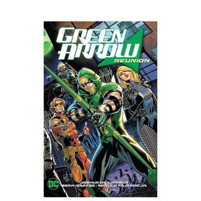 【现货】【DC Comics】绿箭侠卷1重聚Green Arrow Vol. 1 Reunion 英文漫画图书简装进口原版书Williamson DC Comics