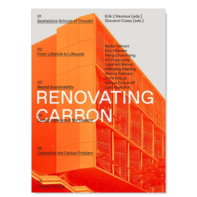 【预售】革新碳：重新想象碳的形态英文建筑风格与材料构造设计简装进口原版外版书籍Renovating Carbon : Re-imagining the Carb