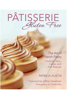 【预售】无麸质糕点法式糕点艺术Pâtisserie Gluten Free英文餐饮Patricia Austin平装进口原版书Skyhorse Publishing9781510776