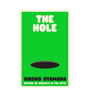THE精装 洞英文文学小说HOLE 进口原版 书OYAMADA Granta HIROKO 预售