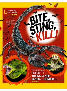 【预售】咬刺杀：毒素、毒液、毒牙和毒刺的神奇知识英文青少年读物进口原版外版书精装Bite， Sting， Kill：The Incredible Scie