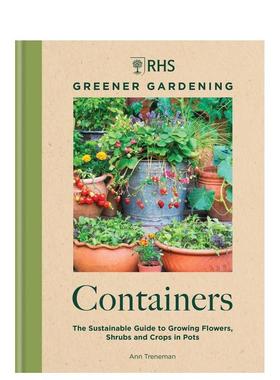 【预售】RHS 绿色园艺容器在盆中种植花卉灌木和农作物的可持续指南RHS Greener Gardening英文生活综合Ann Treneman精装进口原版