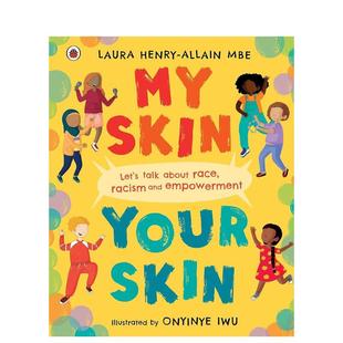 Henry 现货 肤色My Allain 6岁进口原版 肤色 Ladybird3 我 书9780241512 你 MBE精装 Skin英文儿童绘本自我认知情绪管理Laura