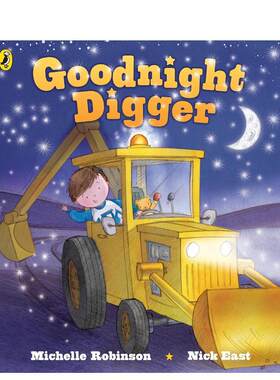 【现货】晚安 挖掘机Goodnight Digger英文儿童绘本IP系列Robinson  Michelle纸板书Puffin Books1-3岁进口原版书9780241775592