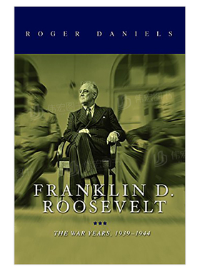 【现货】 富兰克林·罗斯福:战争年代1939-1945英文人文历史进口原版书Franklin D. Roosevelt : The War Years， 1939-1945精