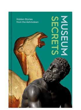 【预售】博物馆秘话阿什莫林博物馆的隐藏故事Museum Secrets英文博物馆展览私人收藏画册Lucie Dawkins精装Ashmolean Museum进口