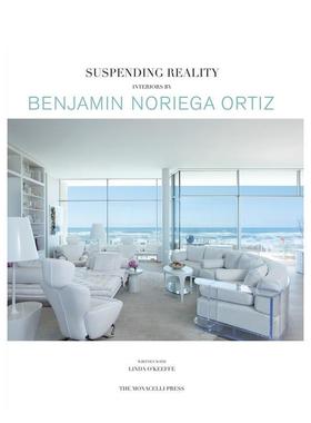 【现货】悬浮的现实 本杰明诺列加蒂斯的室内设计Suspending Reality：Interiors by Benjamin Noriega-Ortiz英文室内设计师工作室