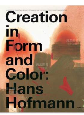 【预售】汉斯·霍夫曼：形式与色彩的创造英文外国美术20世纪进口原版外版书14岁以上Hans Hofmann: Creation in Form and Color