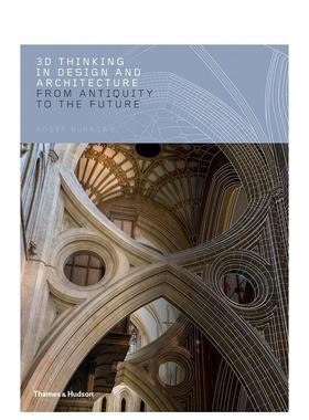 【现货】设计与建筑中的三维思维 从远古到未来3D Thinking in Design 英文建筑设计风格与材料构造Roger Burrows精装Thames & Hu