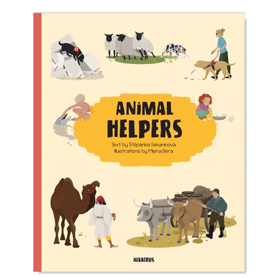 【预售】动物帮手英文儿童绘本动物生态环保进口原版外版书精装Animal Helpers?těpánka SekaninováAlbatros Media