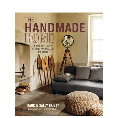【预售】手作家园 收藏家与创作者的家居灵感The Handmade Home 英文室内设计空间与装饰Mark Bailey精装Ryland Peters&Small进口