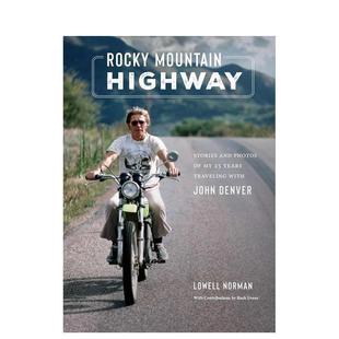 Mountain 预售 年旅行 Highway英文音乐Lowell 书Weldon 丹佛 进口原版 落基山公路我与约翰 Norman精装 故事和照片Rocky