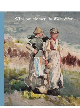【预售】温斯洛荷马水彩画集Winslow Homer in Watercolor英文外国美术19世纪Winslow Homer精装MFA Publications进口原版书97808