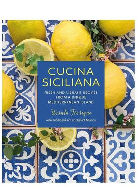 【现货】情迷西西里烹饪艺术Cucina Siciliana英文餐饮Ursula Ferrigno精装进口原版书Ryland Peters&Small9781788791175