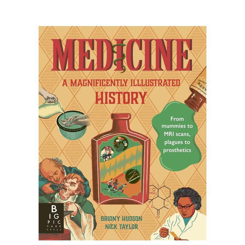 【预售】医学图鉴视觉史诗Medicine  A Magnificently Illustrated History英文儿童绘本知识百科平装Briony Hudson Nick Taylor进