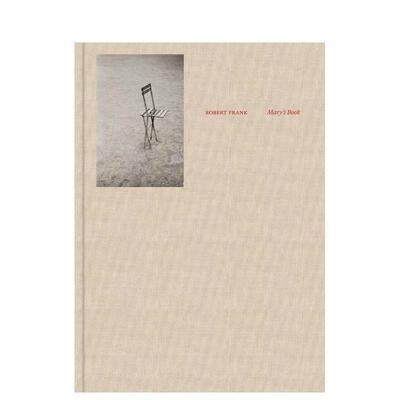 【现货】罗伯特弗兰克玛丽之书Robert Frank Mary’s Book英文摄影集摄影师专辑精装Robert Frank MFA Publications