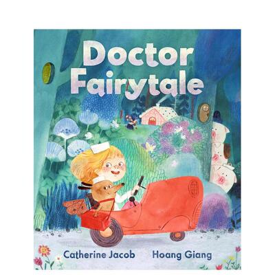【现货】医生童话Doctor Fairytale英文儿童绘本虚构类Catherine Jacob精装3-6岁Candlewick Press进口原版书