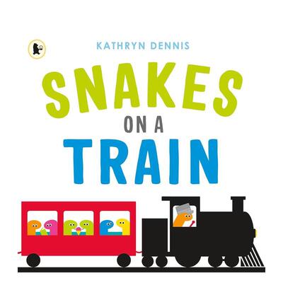 【现货】搭火车的小蛇Snakes on a Train英文儿童绘本交通工具城市人文Kathryn Dennis平装3-6岁Walker Books UK进口原版书