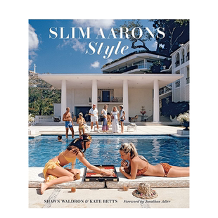 【现货】斯利姆·阿伦斯：风格英文摄影摄影师专辑进口原版外版书精装Slim Aarons: Style Slim Aarons Abrams