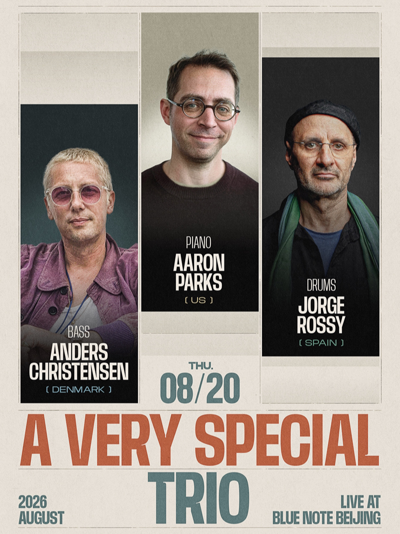 【北京】8.20 Aaron Parks A VERY SPECIAL TRIO 北京专场