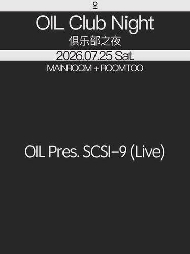 7/25 | OIL Club Night@OIL Pres. SCSI-9 (Live)