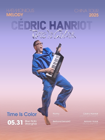 上海5.31 「Time is Color」法国键盘手Cédric Hanriot，用音乐穿越量子与灵魂