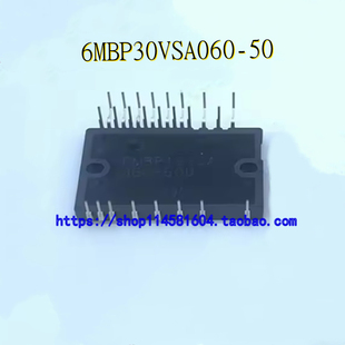 6MBP30VSA060-50 6MBP30VSA060 MODULE 全新原装正品 可配单
