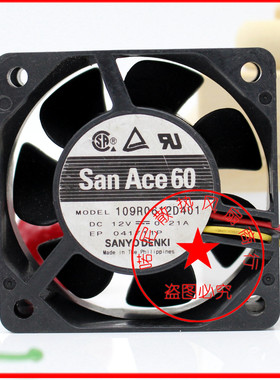 SANYO三洋 109R0612D401 6025 6CM 12V 0.21 双滚珠 轴承散热风扇