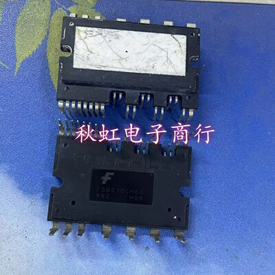 FSBS10CH60   FSBS10CH60F  原装原字进口拆机 空调模块 测好