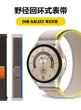 三星Galaxy watch 7FE智能运动手表6classic野径高山尼龙表带5pro