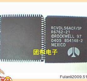 QFP RCVDL56ACF SP R6762-21 芯片IC全新热卖 现货价格以咨询为准