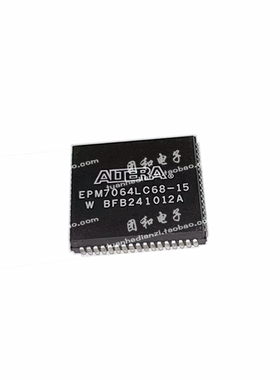 EPM7064LC68-15原EPM7064LC68-10新EPM7064LC68-12价格以咨询为准