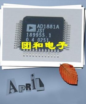 全新IC芯片 AD1881A AD1881原装AD1881JST QFP价格以咨询为准