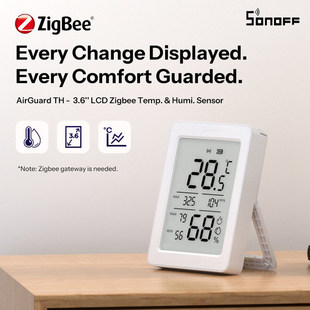 SONOFF SNZB-02DR2易微联LCD Zigbee温湿度传感器应用监测3.6寸屏
