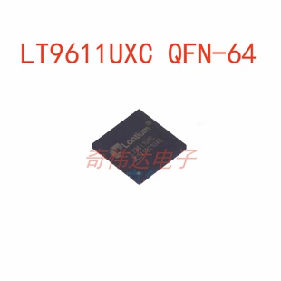 LT9611UXC 封装QFN-64 嵌入式双端口视频接口转换器芯片 元器件IC