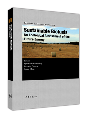 Sustainable Biofuels: An Ecological Assessment of the Future Energy(可持续生物能源) Ajay Kumar Bhardwaj等 高等教育出版社