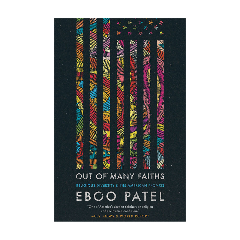 英文原版 出于多种信仰：宗教多样性和美国的承诺 Out of Many Faiths: Religious Diversity and the American Promise